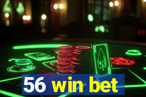 56 win bet